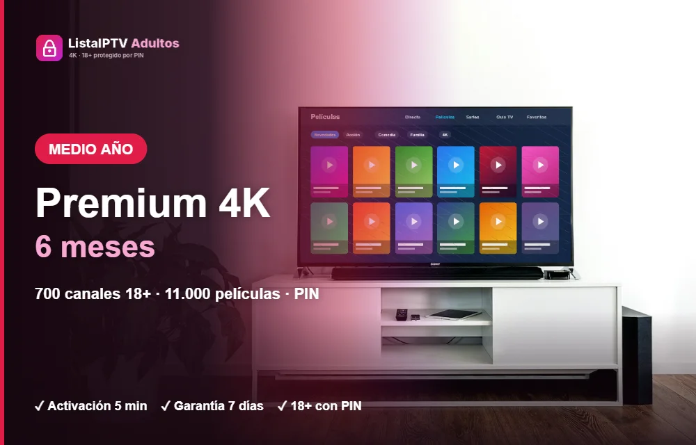 Lista IPTV adultos Premium 4K 6 meses: canales para adultos con PIN, deportes, películas y series